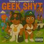 GEEK SHYT (feat. $himoneyyy) [Explicit]