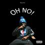 Oh No! (Explicit)