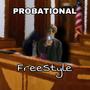 Probational Freestyle (Explicit)