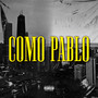 Como Pablo (Explicit)