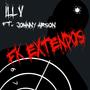 FK Extendos (feat. Johnny Arson) [Explicit]