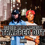 Trapped Out (Explicit)