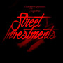 Street Investments (Explicit)