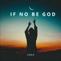 IF NO BE GOD (Freestyle)