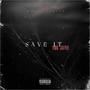 Save It (Explicit)