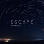 ESCAPE（GBXIN Edit）