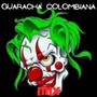 GUARACHA COLOMBIANA MIX