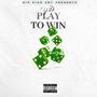 Play to Win (Explicit)