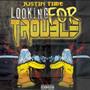 Looking for Trouble (Explicit)