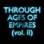 Through Ages Of Empires, Vol. 2