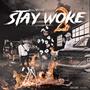 Stay Woke 2 (Explicit)