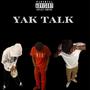 Yak Talk (feat. Deefoe & 4gloxmarr) [Explicit]