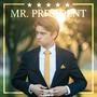 MR. PRESIDENT (Explicit)