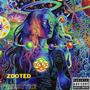 Zooted Freestyle (Explicit)