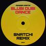 slubi dubi dance (Snatch! remix)