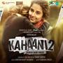 Kahaani 2 (Original Motion Picture Soundtrack)