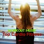 Top Cardio Fitness Workout Music – Now It's Time to Workout