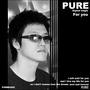 퓨어 (Pure) Digital Single (For You)