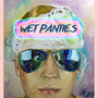 Wet Panties (Explicit)