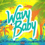 WAVY BABY (Explicit)