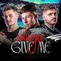 Mega Give Me (feat. DJ Bratti SC & Sanchezz DJ)