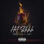 Hot Shhh (feat. Saint!) [Explicit]