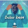 Better Days (Explicit)