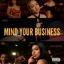 Mind Your Business (Explicit)