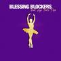 Blessing Blockers (feat. Aye That's Dope) [Explicit]