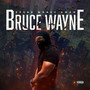 Bruce Wayne (Explicit)