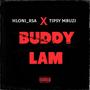 BUDDY LAM (feat. Tipsy Mbuzi)