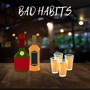 Bad Habits (Explicit)