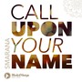 Call Upon Your Name