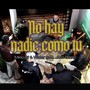 No Hay Nadie Como Tú (feat. Jhon Blass)