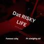 Dat Risky Life (feat. Almighty sid) [Explicit]