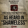 Die Young With Me as Heard in Shameless