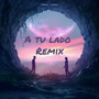 A Tu Lado (Remix)