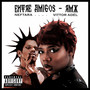 Entre Amigos - Rmx ((sample: Gypsy Woman (la Da Dee) (da Dee La Da Da, La))) [Explicit]