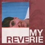 My Reverie