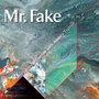 Mr Fake