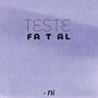 Teste Fatal