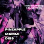 Pineapple Mammi Diss (Explicit)