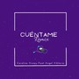 Cuéntame (Remix)