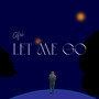 Let Me Go