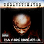 Da Fire Breatha (Explicit)