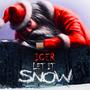 LET IT SNOW (Explicit)