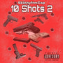 10 Shots 2 (Explicit)