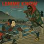 Lemme Know (feat. Loca & Queen C Beats) [Explicit]
