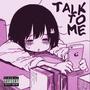 Talk to Me (Explicit)