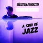 Sébastien Paindestre, A kind of Jazz (En 10 albums)